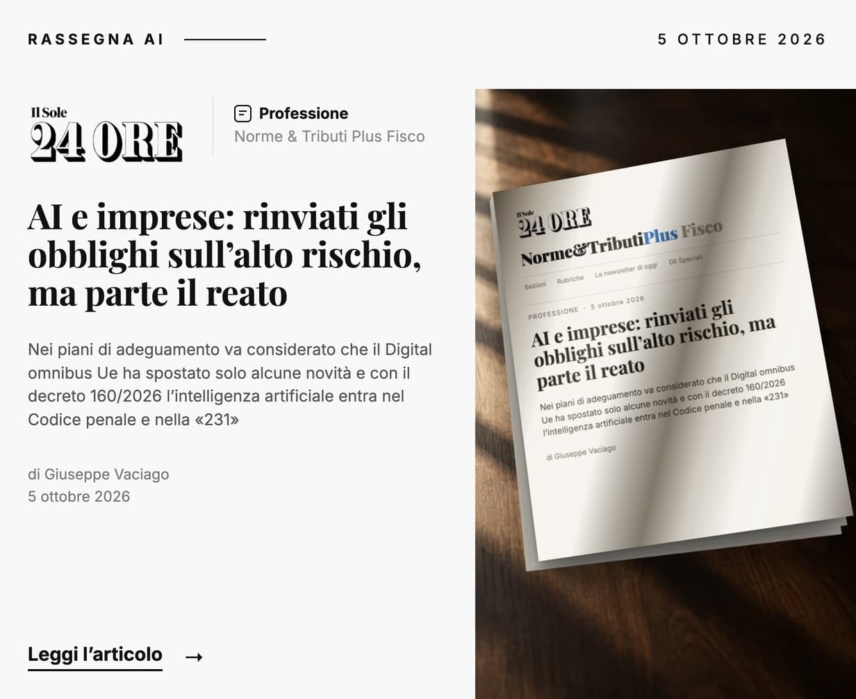 Card della rassegna: «AI e imprese: rinviati gli obblighi sull'alto rischio, ma parte il reato», Il Sole 24 Ore NT+ Fisco, di Giuseppe Vaciago, 5 ottobre 2026